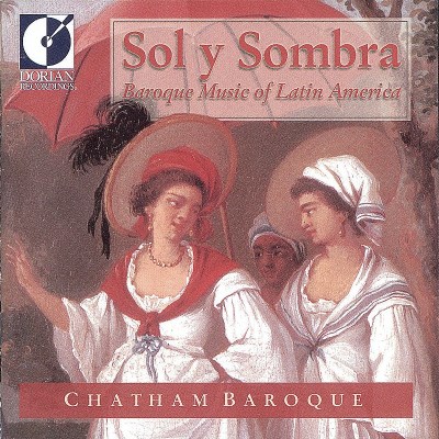 Chatham Baroque/Sol Y Sombra@Allred*carol Ann (Sop)@Chatham Baroque
